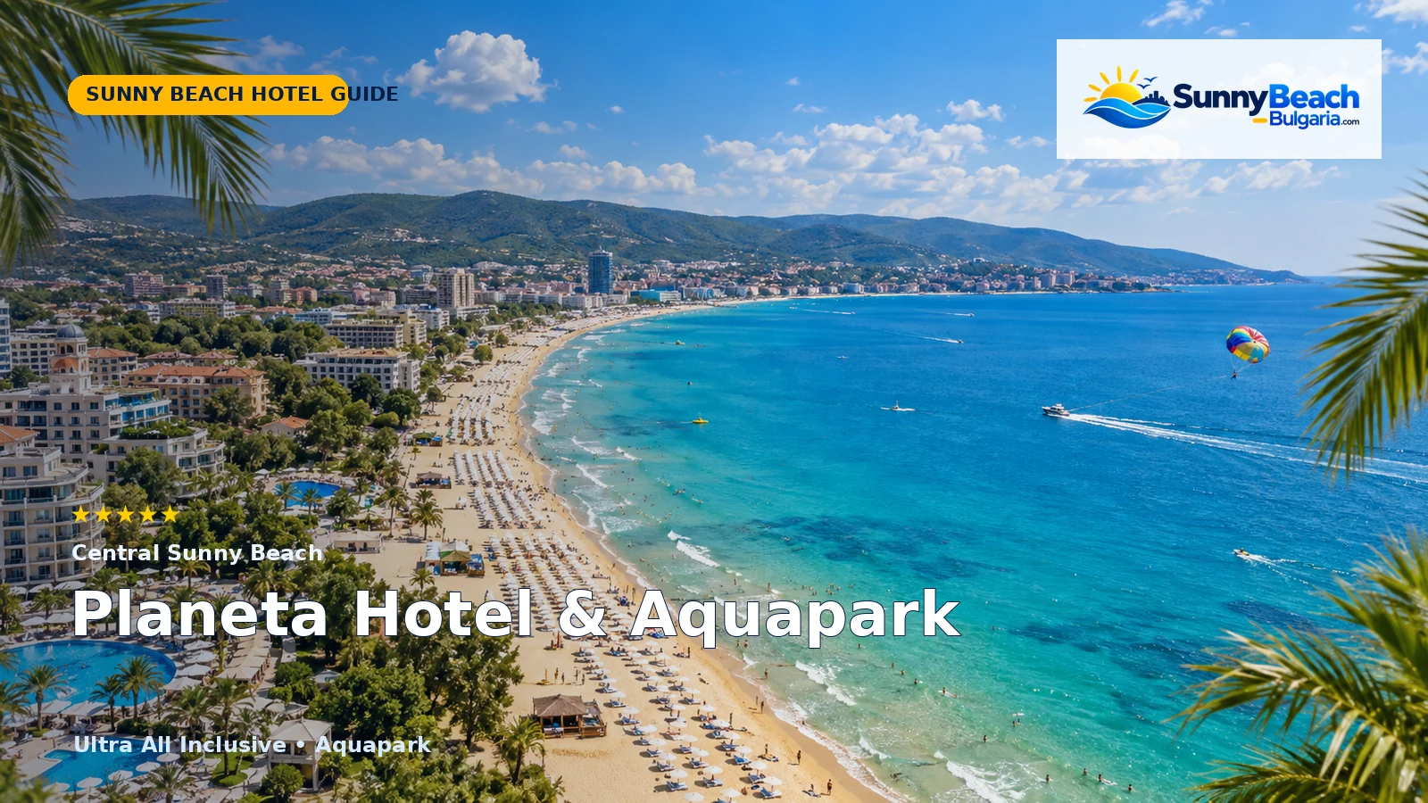 Planeta Hotel & Aquapark Sunny Beach: Ultra All-Inclusive Guide hotel guide cover
